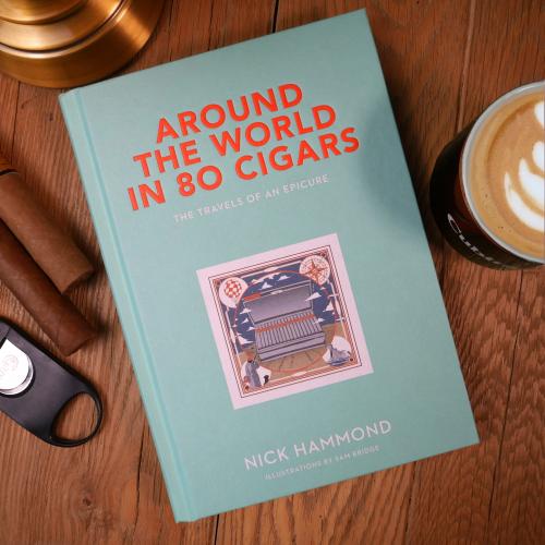 Around the World in 80 Cigars Book by Nick Hammond - Release Date:12th September 2019